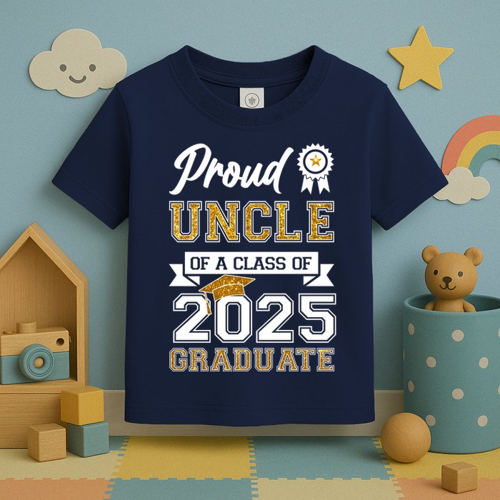 Proud Uncle Of A Class Of 2025 Graduate Toddler T-Shirt