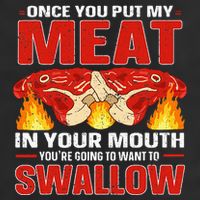 Once You Put Meat In Your Mouth You're Going Want To Swallow 15oz Campfire Ceramic Mug