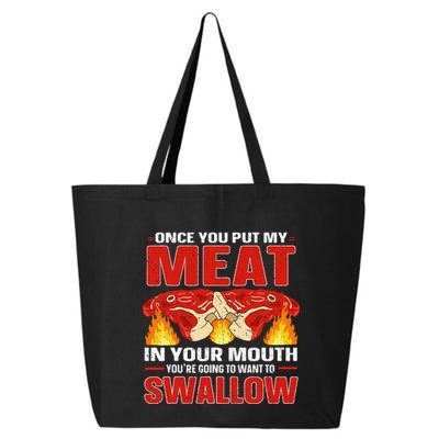 Once You Put Meat In Your Mouth You're Going Want To Swallow 25L Jumbo Tote
