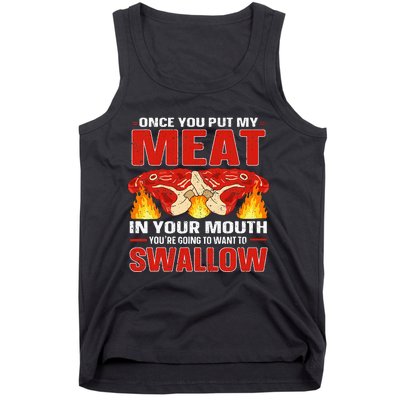 Once You Put Meat In Your Mouth You're Going Want To Swallow Tank Top