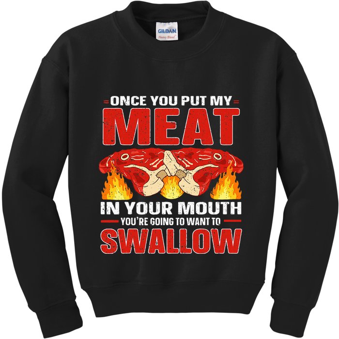Once You Put Meat In Your Mouth You're Going Want To Swallow Kids Sweatshirt