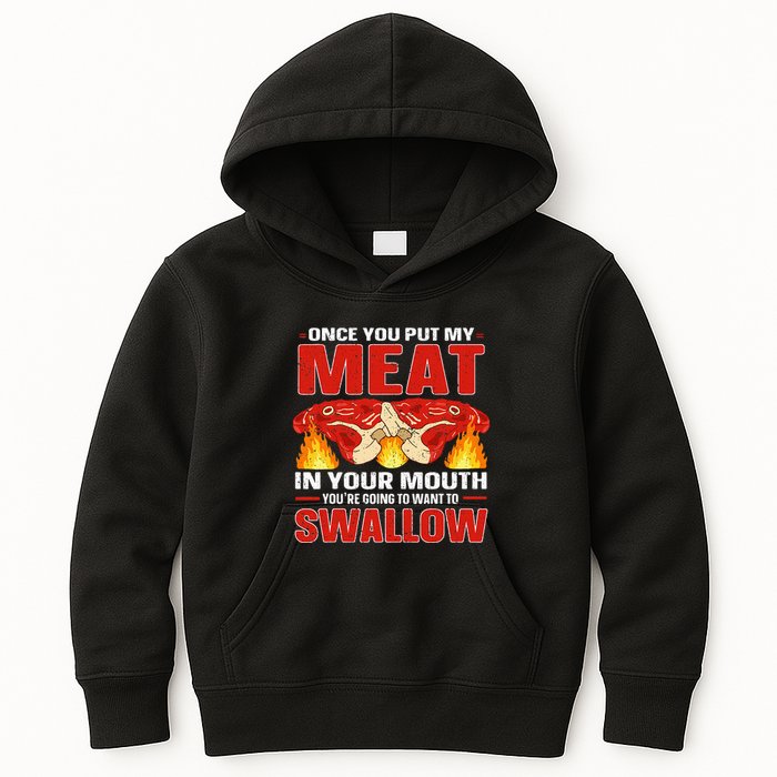 Once You Put Meat In Your Mouth You're Going Want To Swallow Kids Hoodie