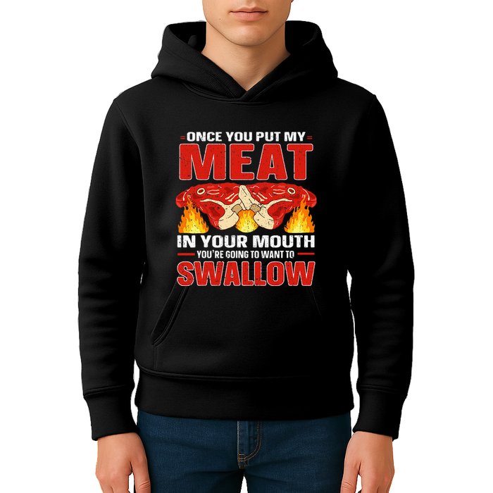 Once You Put Meat In Your Mouth You're Going Want To Swallow Kids Hoodie