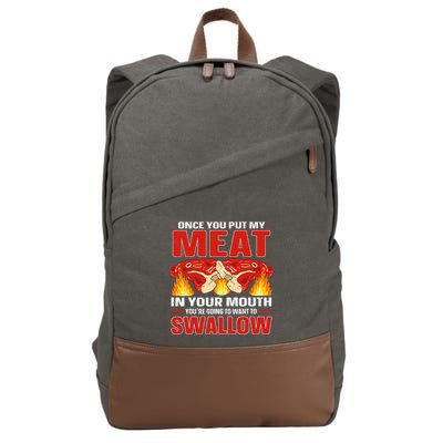 Once You Put Meat In Your Mouth You're Going Want To Swallow Cotton Canvas Backpack