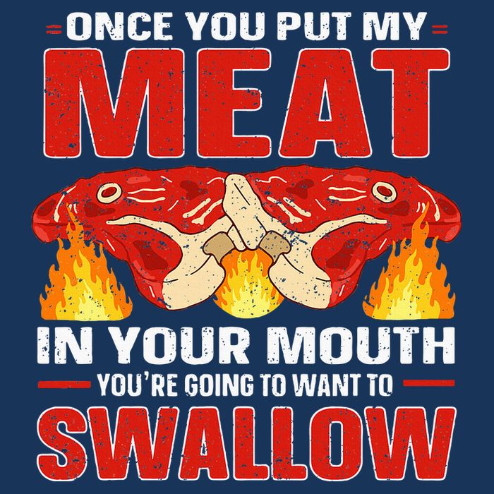 Once You Put Meat In Your Mouth You're Going Want To Swallow Infant Baby Jersey Bodysuit