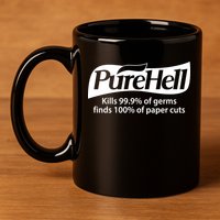 Purehell Kills 99% Of Germs Paper Cuts Pure Hell 11oz C Handle Ceramic Mug