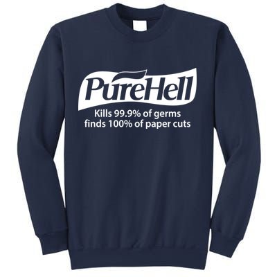 Purehell Kills 99% Of Germs Paper Cuts Pure Hell Sweatshirt