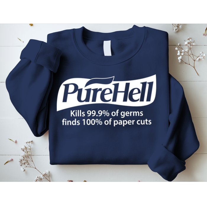 Purehell Kills 99% Of Germs Paper Cuts Pure Hell Sweatshirt