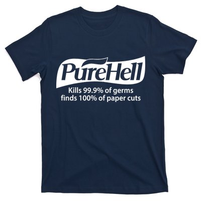 Purehell Kills 99% Of Germs Paper Cuts Pure Hell T-Shirt