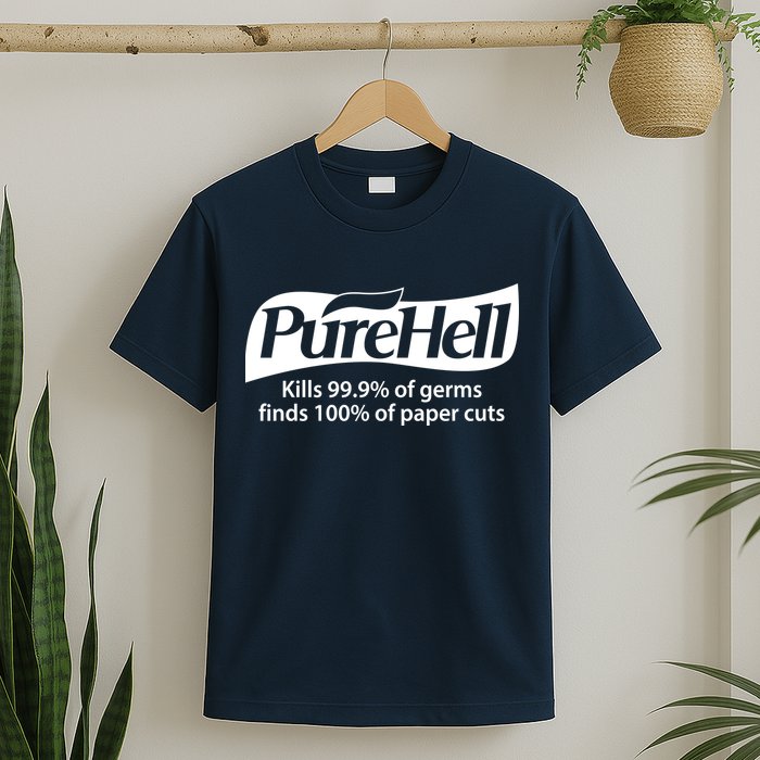 Purehell Kills 99% Of Germs Paper Cuts Pure Hell T-Shirt