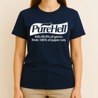 Purehell Kills 99% Of Germs Paper Cuts Pure Hell T-Shirt