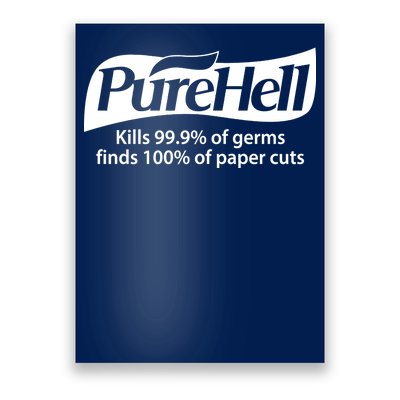 Purehell Kills 99% Of Germs Paper Cuts Pure Hell Poster