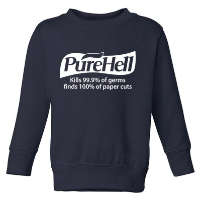 Purehell Kills 99% Of Germs Paper Cuts Pure Hell Toddler Sweatshirt