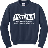 Purehell Kills 99% Of Germs Paper Cuts Pure Hell Kids Sweatshirt