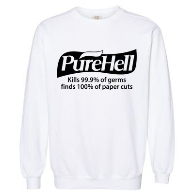 Purehell Kills 99% Of Germs Paper Cuts Pure Hell Garment-Dyed Sweatshirt