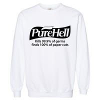 Purehell Kills 99% Of Germs Paper Cuts Pure Hell Garment-Dyed Sweatshirt