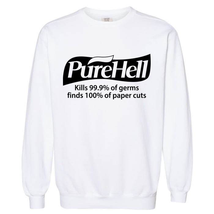Purehell Kills 99% Of Germs Paper Cuts Pure Hell Garment-Dyed Sweatshirt