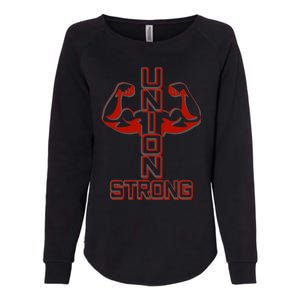 Pro Union Strong Proud American Skilled Labor Workforce Gift Womens California Wash Sweatshirt