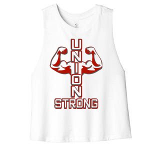 Pro Union Strong Proud American Skilled Labor Workforce Gift Women's Racerback Cropped Tank