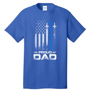 Pride U S Army Funny Gift Im A Proud Air Force Dad Funny Gift Tall T-Shirt