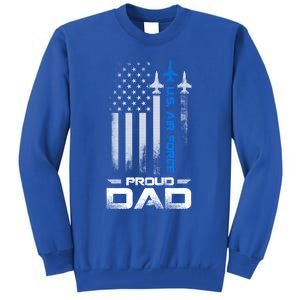 Pride U S Army Funny Gift Im A Proud Air Force Dad Funny Gift Tall Sweatshirt