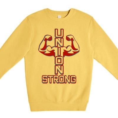 Pro Union Strong Proud American Skilled Labor Workforce Gift Premium Crewneck Sweatshirt