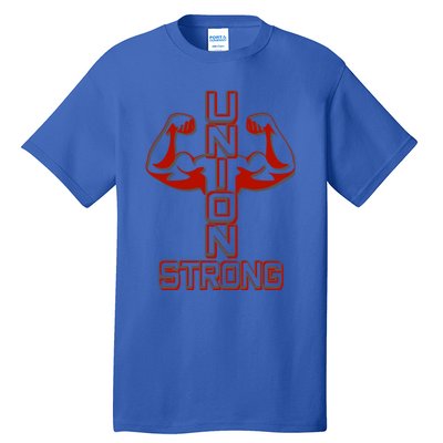 Pro Union Strong Proud American Skilled Labor Workforce Gift Tall T-Shirt