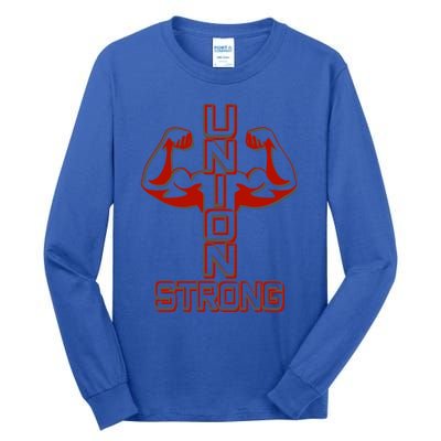 Pro Union Strong Proud American Skilled Labor Workforce Gift Tall Long Sleeve T-Shirt