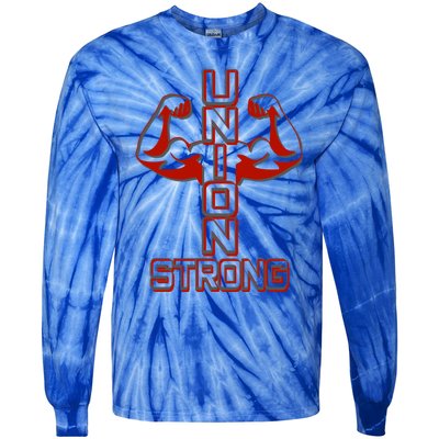 Pro Union Strong Proud American Skilled Labor Workforce Gift Tie-Dye Long Sleeve Shirt