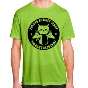 Pussies Against Trump Pussy-Cat You Can't Grab This Adult ChromaSoft Performance T-Shirt