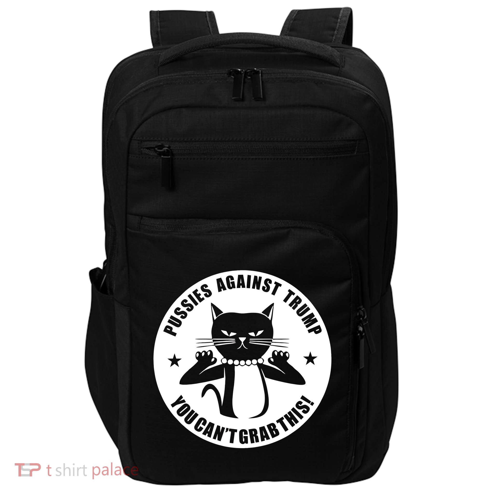 Pussies Against Trump Pussy-Cat You Can't Grab This Impact Tech Backpack