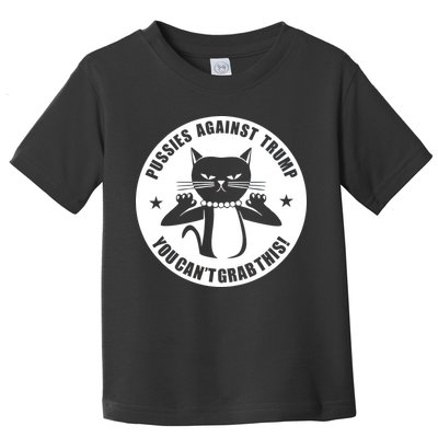 Pussies Against Trump Pussy-Cat You Can't Grab This Toddler T-Shirt