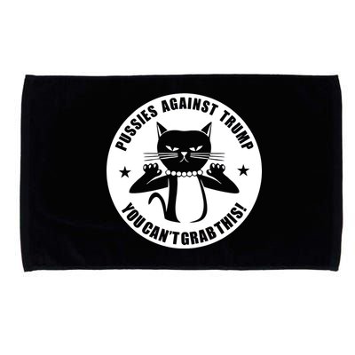 Pussies Against Trump Pussy-Cat You Can't Grab This Microfiber Hand Towel