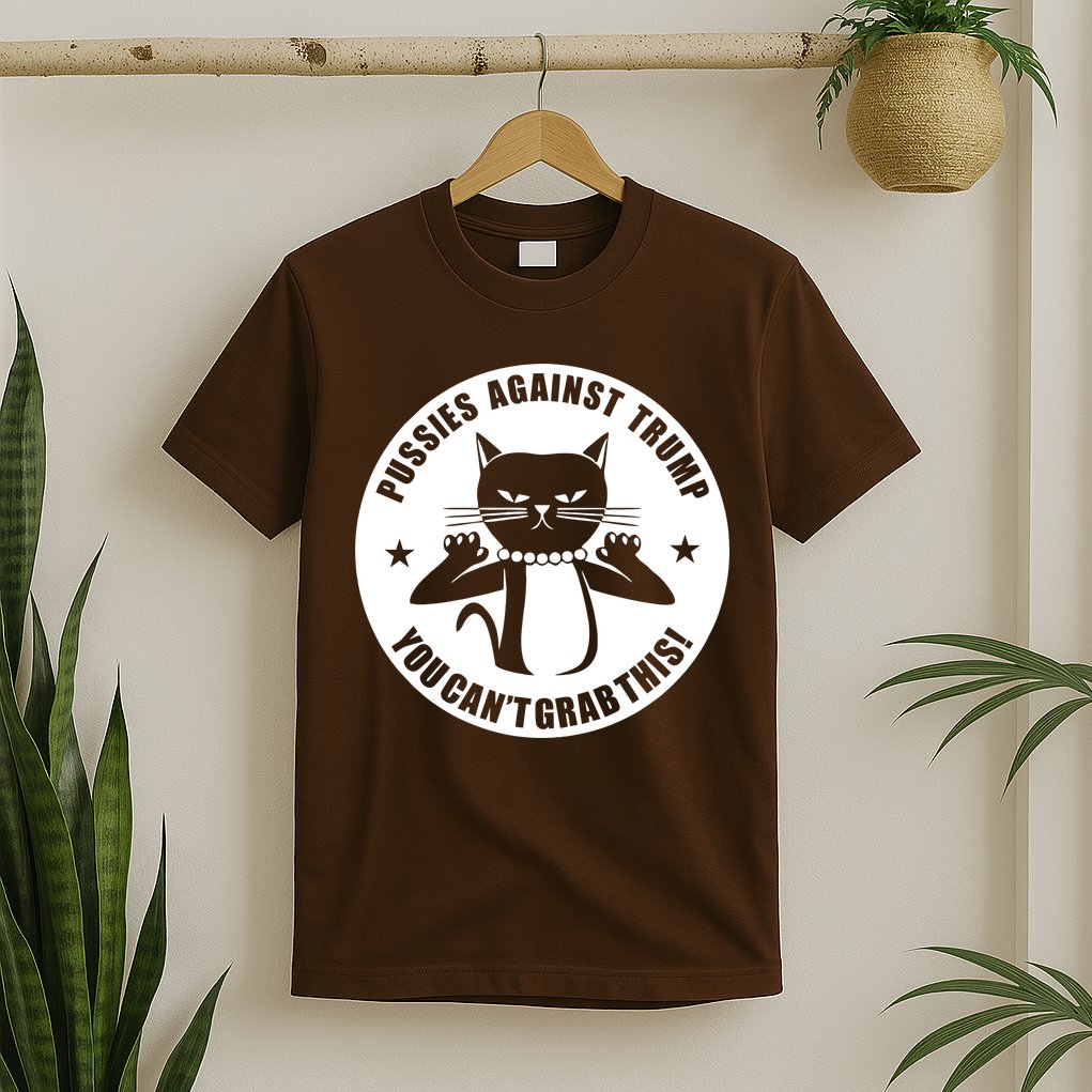 Pussies Against Trump Pussy-Cat You Can't Grab This T-Shirt