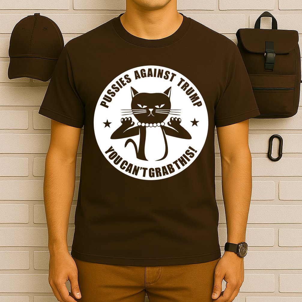 Pussies Against Trump Pussy-Cat You Can't Grab This T-Shirt