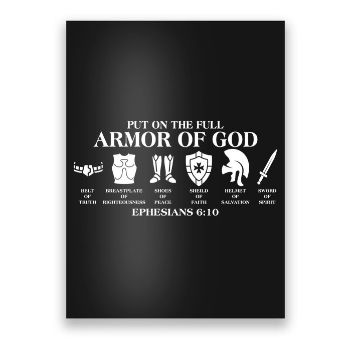 Put on the Full Armor of God Ephesians 6:10 Poster