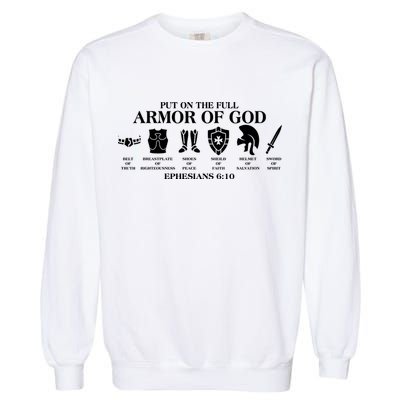 Put on the Full Armor of God Ephesians 6:10 Garment-Dyed Sweatshirt