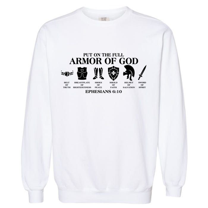 Put on the Full Armor of God Ephesians 6:10 Garment-Dyed Sweatshirt