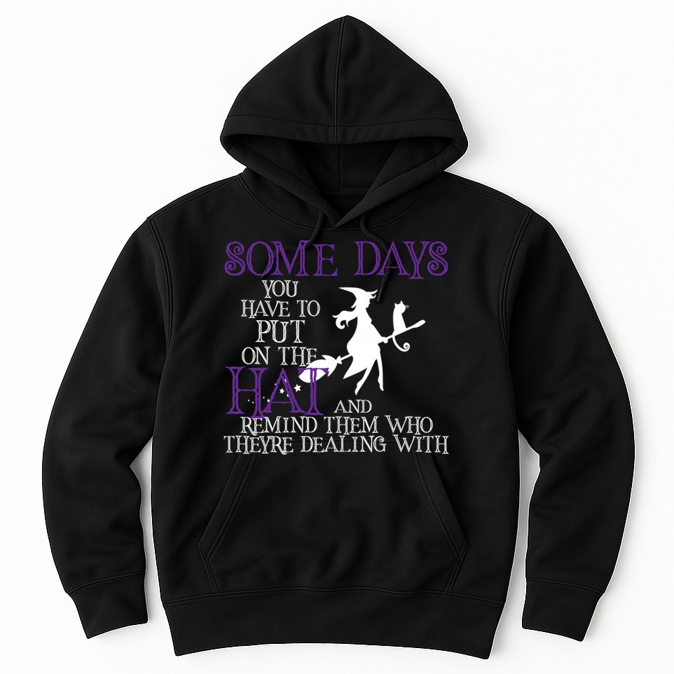 Put On The Hat Funny Witch Halloween Hoodie