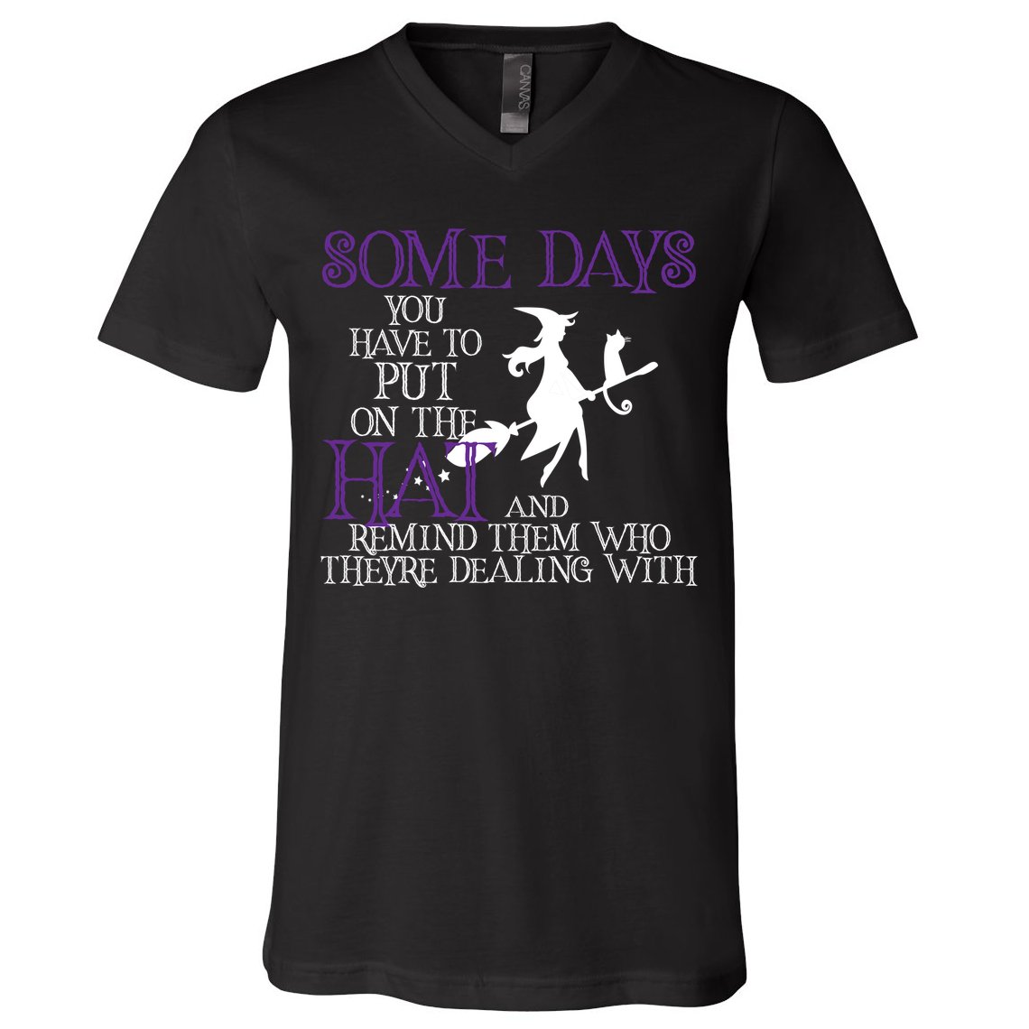 Put On The Hat Funny Witch Halloween V-Neck T-Shirt
