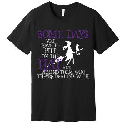 Put On The Hat Funny Witch Halloween Premium T-Shirt