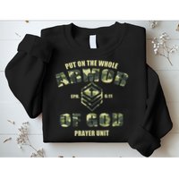 Put On The Whole Armor Of God Prayer Unit Sweatshirt