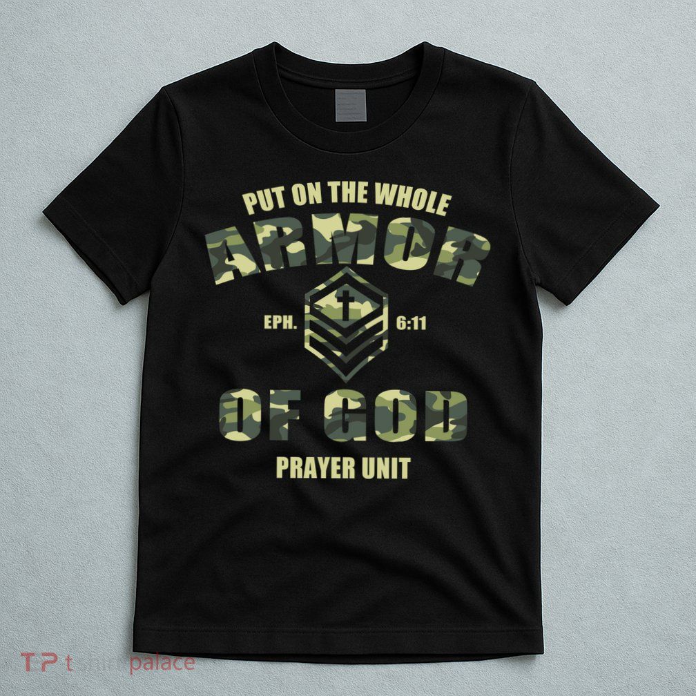 Put On The Whole Armor Of God Prayer Unit T-Shirt