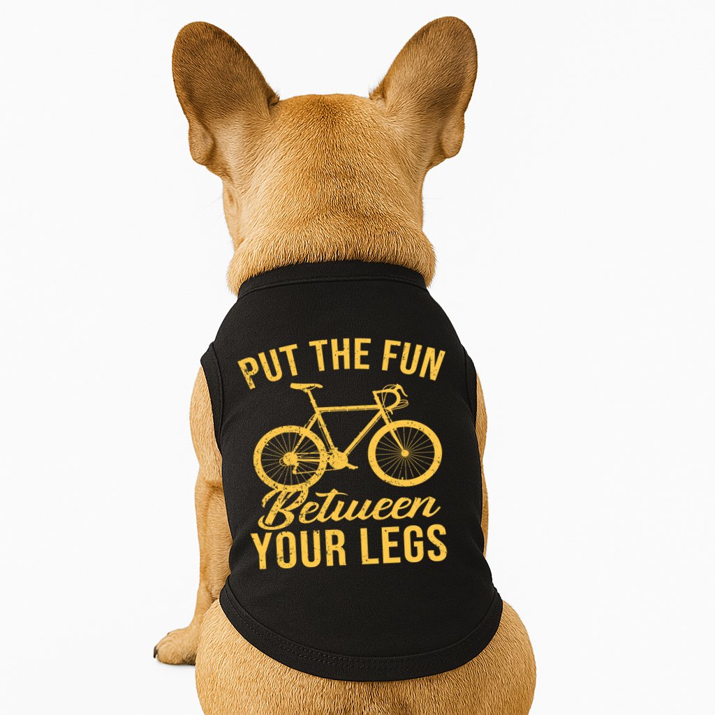 Put The Fun Between Your Legs Doggie Tank