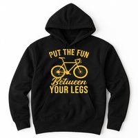 Put The Fun Between Your Legs Hoodie