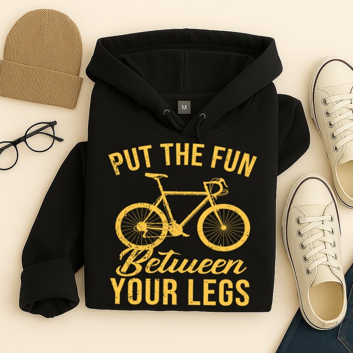 Put The Fun Between Your Legs Hoodie