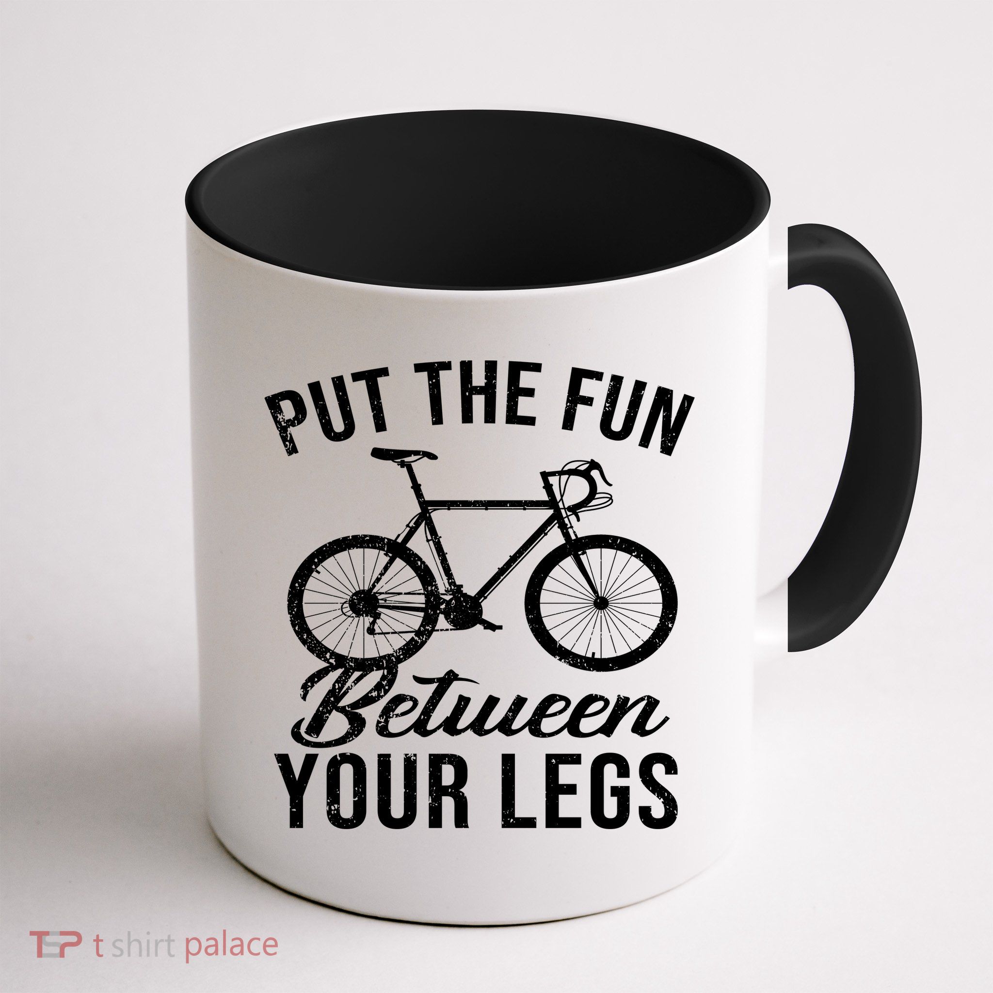 Put The Fun Between Your Legs Mug
