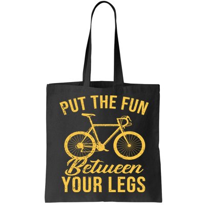 Put The Fun Between Your Legs Bag