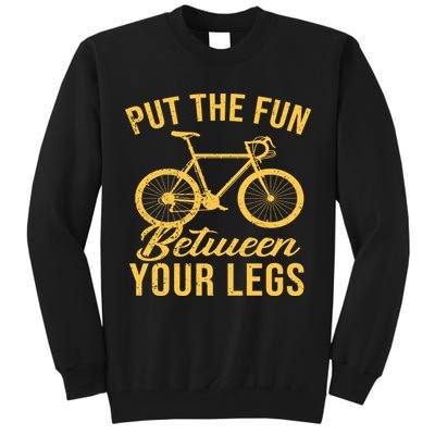 Put The Fun Between Your Legs Tall Sweatshirt