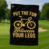 Put The Fun Between Your Legs Golf Towel